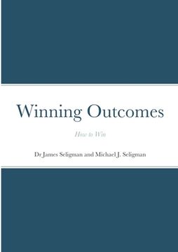 portada Winning Outcomes: How to Win (in English)