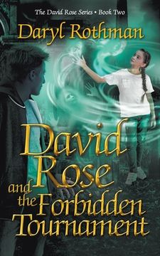 portada David Rose and the Forbidden Tournament: A Young Adult Fantasy Adventure (en Inglés)