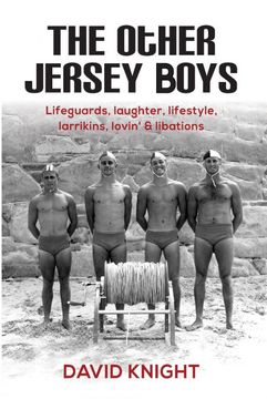 portada The Other Jersey Boys: Lifeguards, Laughter, Lifestyle, Larrikins, Lovin', Libations (in English)