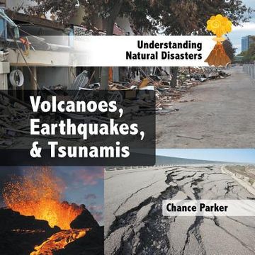 portada Volcanoes, Earthquakes, & Tsunamis (en Inglés)