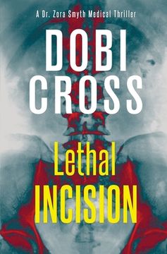 portada Lethal Incision: A gripping medical thriller (en Inglés)