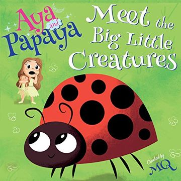 portada Aya and Papaya Meet the big Little Creatures (en Inglés)