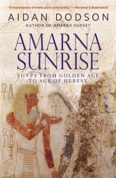 portada Amarna Sunrise: Egypt from Golden Age to Age of Heresy (in English)