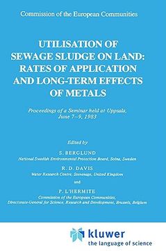 portada utilization of sewage sludge on land: rates of application and long-term effects of metals (en Inglés)