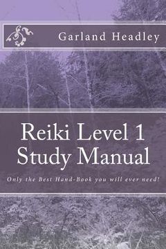 portada Reiki Level 1 - Study Manual: Only the Best Hand-Book you will ever need! (en Inglés)