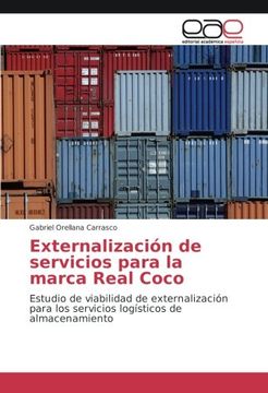 portada Externalización de servicios para la marca Real Coco: Estudio de viabilidad de externalización para los servicios logísticos de almacenamiento
