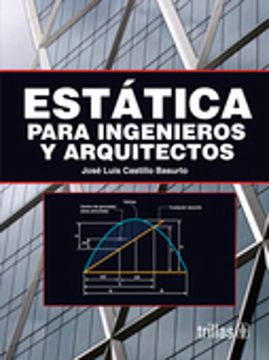 Estáticas para ingenieros y arquitectos (in Spanish)