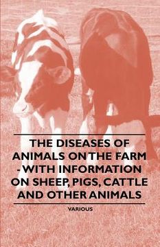 portada the diseases of animals on the farm - with information on sheep, pigs, cattle and other animals (in English)