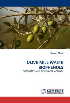 portada OLIVE MILL WASTE BIOPHENOLS: CHEMISTRY AND BIOLOGICAL ACTIVITY