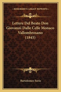 portada Lettere Del Beato Don Giovanni Dalle Celle Monaco Vallombrosano (1845) (en Italiano)