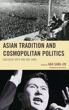 portada Asian Tradition and Cosmopolitan Politics: Dialogue With kim Dae-Jung (en Inglés)