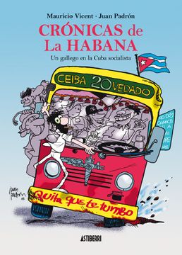 portada Cronicas de la Habana. Un Gallego en la Cuba Socialista