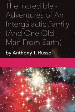 portada The Incredible Adventures of An Intergalactic Family (And One Old Man From Earth)