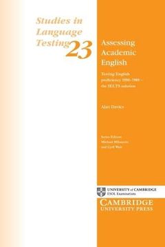 portada Assessing Academic English: Testing English Proficiency 1950-1989 - the Ielts Solution (Studies in Language Testing) 