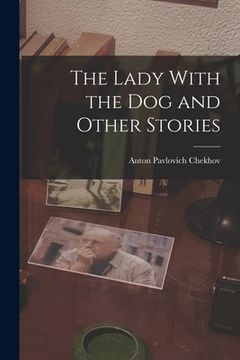 portada The Lady With the Dog and Other Stories