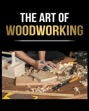 portada Woodworking Simplified: The Complete Guide for Beginners to Start your Projects at Home