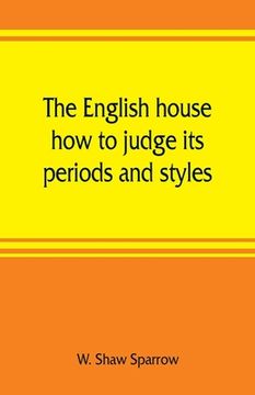 portada The English House, how to Judge its Periods and Styles (en Inglés)