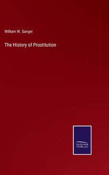 portada The History of Prostitution (en Inglés)