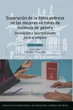 portada Superación de la Doble Pobreza de las Mujeres Víctimas de Violencia de Género: Innovación y Oportunidades Para el Empleo