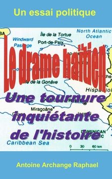portada Le drame haïtien, une tournure inquiétante de l'histoire (in French)