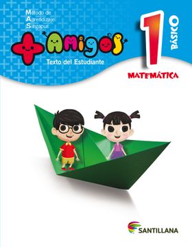 portada Método De Aprendizaje Singapur Más Amigos 1 Básico Matemática (Texto Del Alumno + 3 Cuadernos De Ejercicios) Novedad