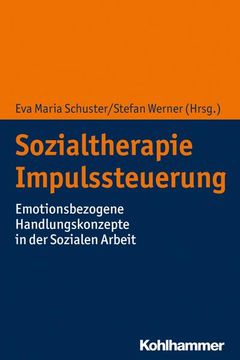 portada Sozialtherapie Impulssteuerung: Emotionsbezogene Handlungskonzepte in Der Sozialen Arbeit (en Alemán)