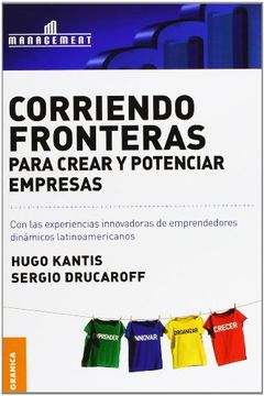 portada Corriendo Fronteras Para Crear y Potenciar Empresas: Experiencias innovadoras de emprendedores dinámicos latinoamericanos (in Spanish)