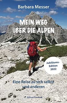 portada Mein weg Über die Alpen: Eine Reise zu Sich Selbst und Anderen. Mehr als ein Reisetagebuch (Leben & Mee(H)R) (en Alemán)