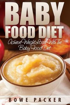 portada Baby Food Diet (Achieve Lasting Weight Loss with the Baby Food Diet)