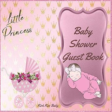 portada Little Princess Baby Girl Shower Guest Book: Amazing Color Interior With 100 Page and 8. 5 x 8. 5 Inch | Pink Baby Strollers With Flower (en Inglés)