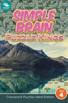 portada Simple Brain Puzzle Kings Vol 4: Crossword Puzzles Hard Edition (en Inglés)