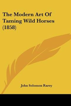 portada the modern art of taming wild horses (18