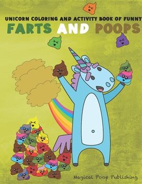 portada Unicorn Coloring And Activity Book Of Funny Farts And Poops: Joke Book for Kids (en Inglés)