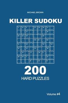 portada Killer Sudoku - 200 Hard Puzzles 9x9 (Volume 4) (in English)