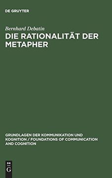 portada Die Rationalität der Metapher (Grundlagen der Kommunikation und Kognition (en Alemán)