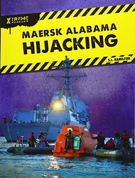 portada Maersk Alabama Hijacking (Xtreme Rescues) (en Inglés)