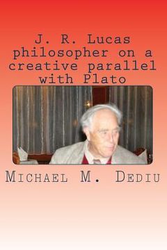 portada J. R. Lucas philosopher on a creative parallel with Plato: An American viewpoint (en Inglés)