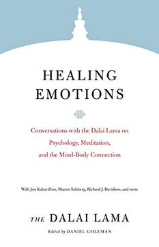 portada Healing Emotions: Conversations With the Dalai Lama on Psychology, Meditation, and the Mind-Body Connection (Core Teachings of the Dalai Lama)