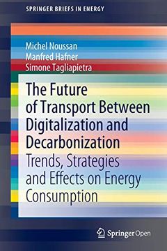 portada The Future of Transport Between Digitalization and Decarbonization: Trends, Strategies and Effects on Energy Consumption (en Inglés)
