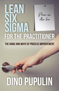 portada Lean Six Sigma for the Practitioner: The Hows and Whys of Process Improvement (en Inglés)