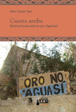 portada Cuesta arriba. Relatos huascolatinos por dignidad (in Spanish)
