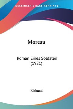 portada Moreau: Roman Eines Soldaten (1921) (in German)