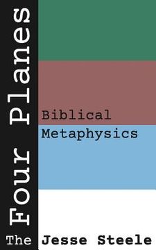 portada The Four Planes: Biblical Metaphysics (in English)
