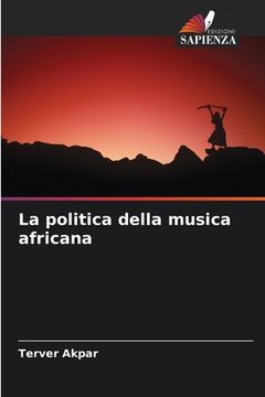 portada La politica della musica africana (en Italiano)