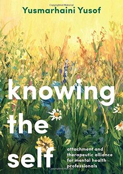 portada Knowing the Self: Attachment and Therapeutic Alliance for Mental Health Professionals 