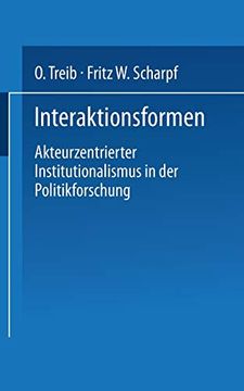 portada Interaktionsformen: Akteurzentrierter Institutionalismus in der Politikforschung