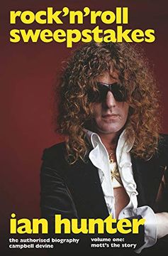 portada Rock 'n' Roll Sweepstakes: Rock'n'roll Sweepstakes: The Authorised Biography of ian Hunter Volume 1 (en Inglés)