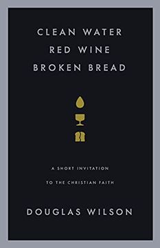 portada Clean Water, red Wine, Broken Bread: A Short Invitation to the Christian Faith (en Inglés)