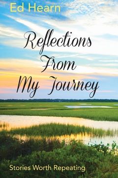 portada Reflections From My Journey: Stories Worth Repeating (en Inglés)