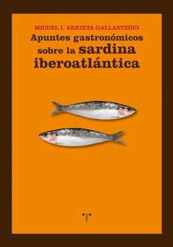 portada Apuntes Gastronómicos Sobre la Sardina Iberoatlántica (la Comida de la Vida) (in Spanish)